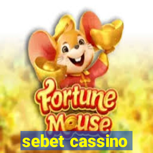 sebet cassino