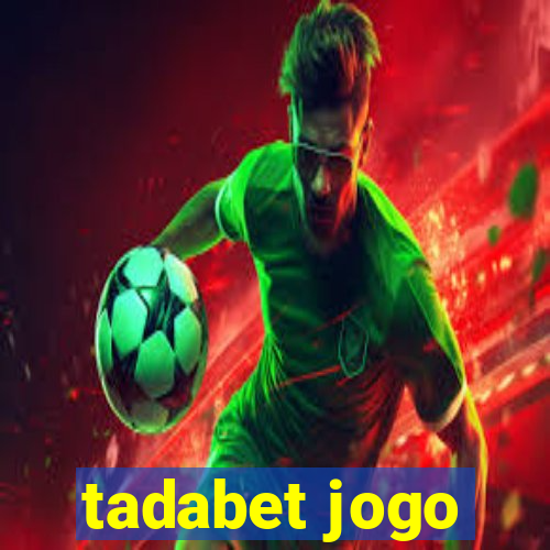 tadabet jogo