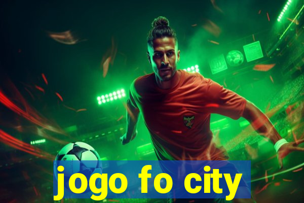 jogo fo city