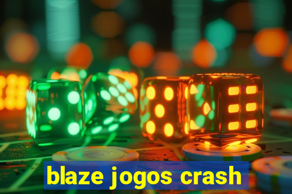 blaze jogos crash