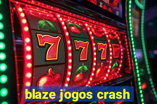 blaze jogos crash