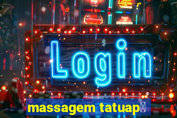 massagem tatuap茅