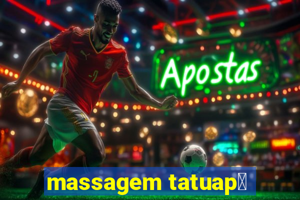 massagem tatuap茅