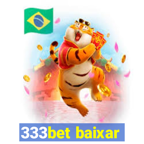 333bet baixar