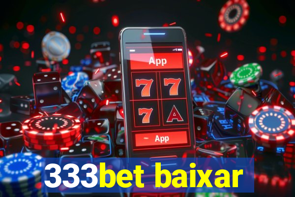 333bet baixar