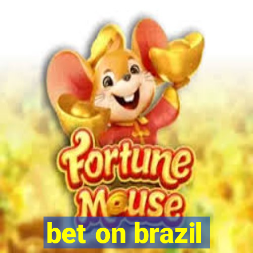 bet on brazil