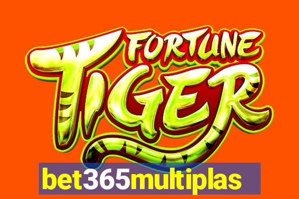 bet365multiplas