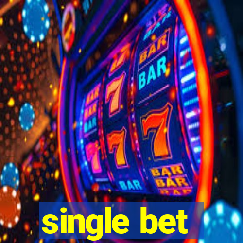 single bet