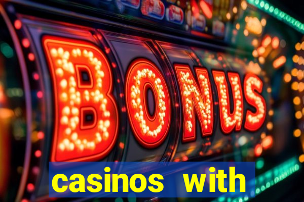 casinos with deposit bonus