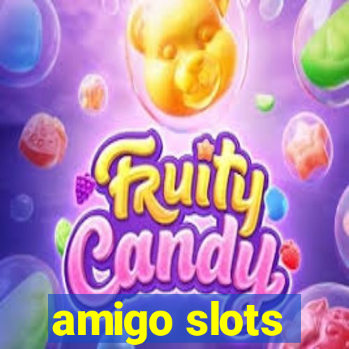 amigo slots