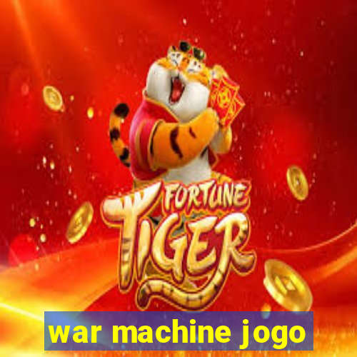 war machine jogo