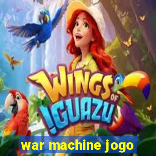 war machine jogo