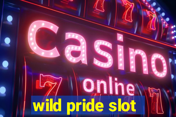 wild pride slot