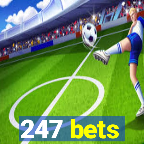 247 bets