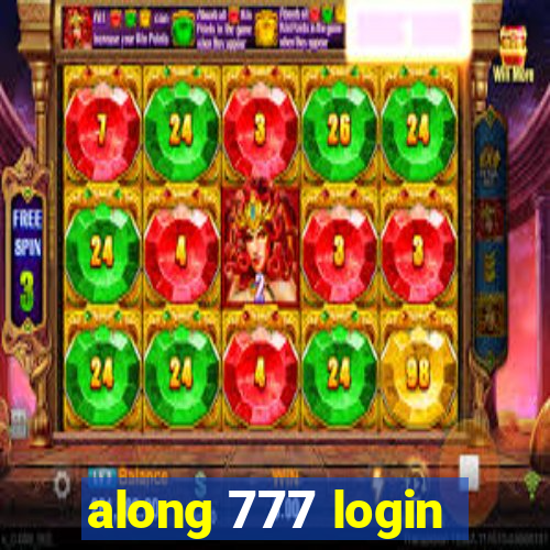 along 777 login