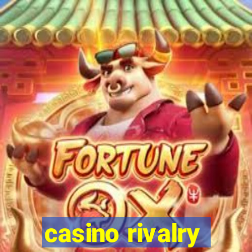 casino rivalry