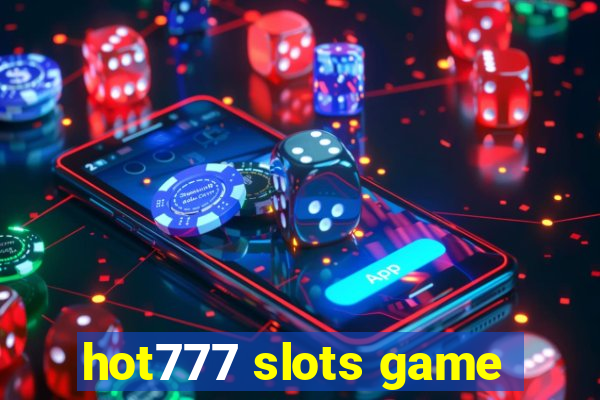 hot777 slots game