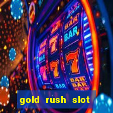 gold rush slot free play