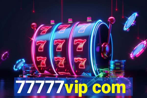 77777vip com