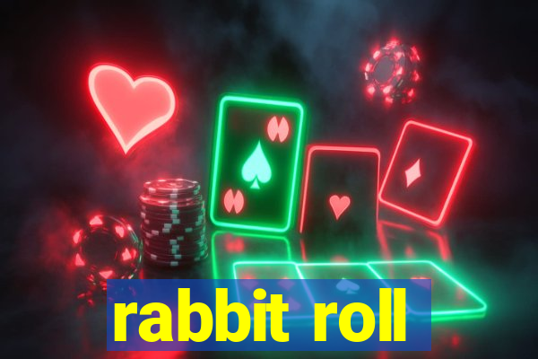 rabbit roll