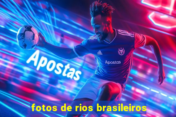 fotos de rios brasileiros