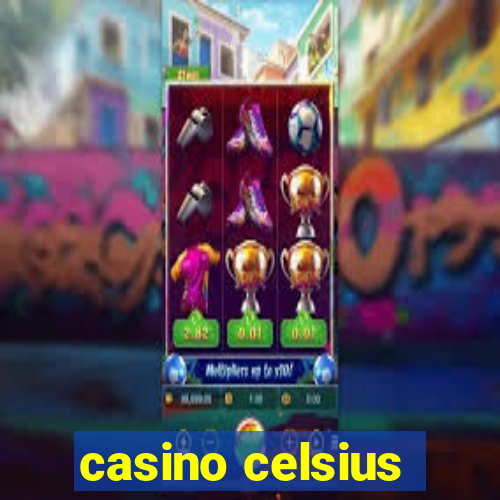 casino celsius