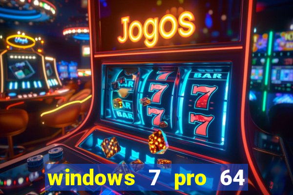 windows 7 pro 64 bits iso download