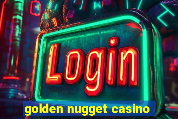 golden nugget casino