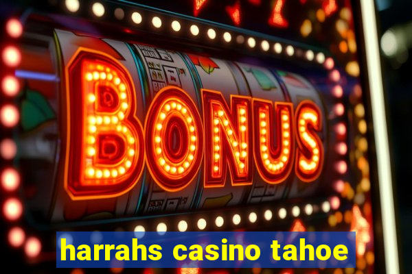 harrahs casino tahoe