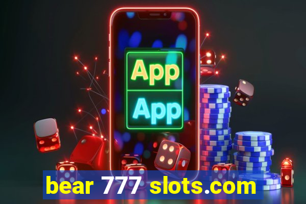 bear 777 slots.com