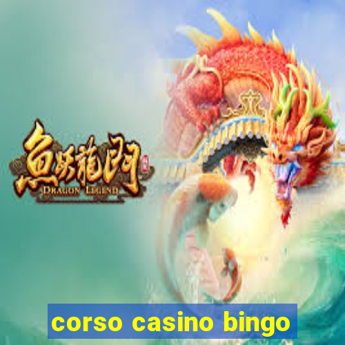 corso casino bingo