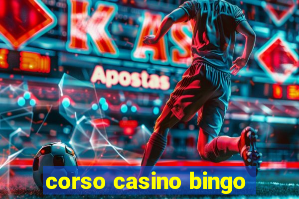 corso casino bingo