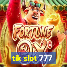 tik slot 777