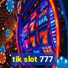 tik slot 777