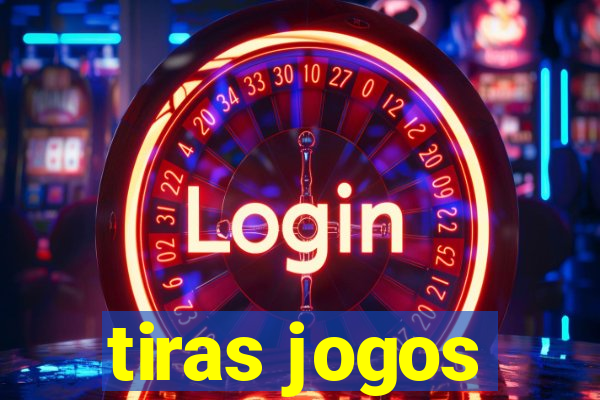 tiras jogos