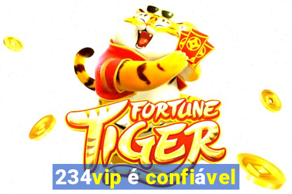 234vip é confiável