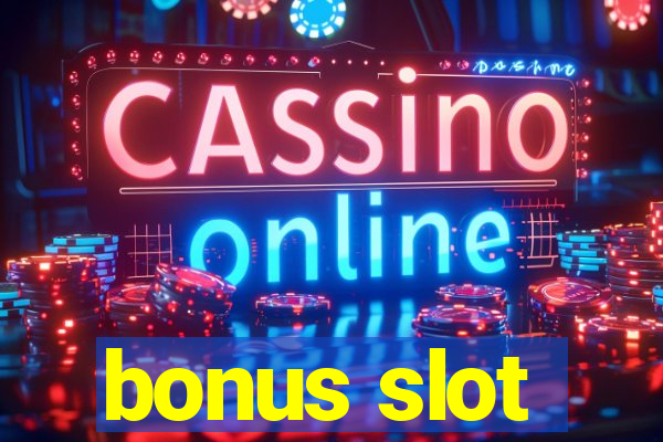 bonus slot