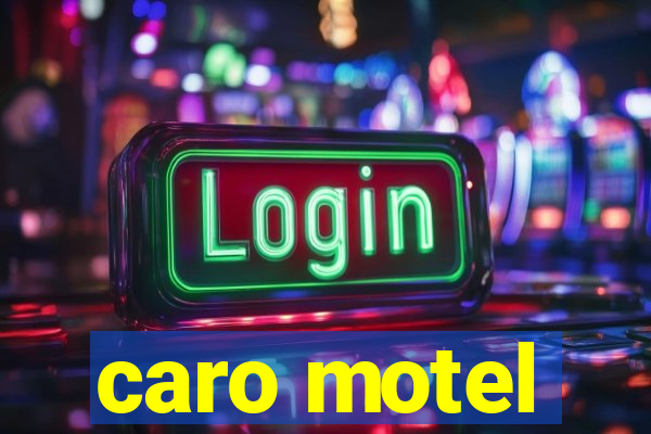 caro motel