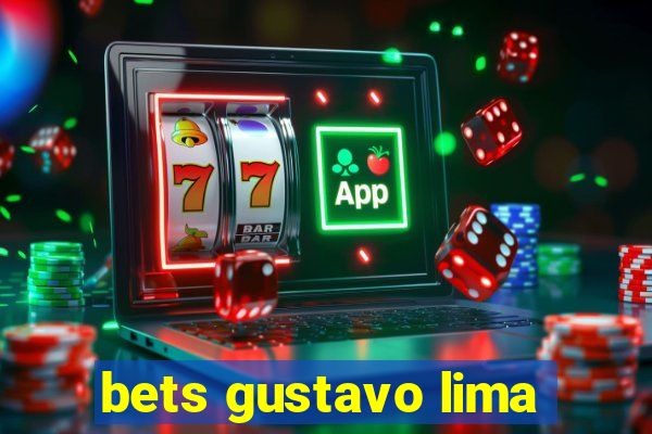 bets gustavo lima