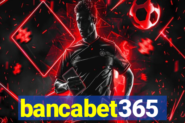 bancabet365