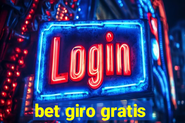 bet giro gratis