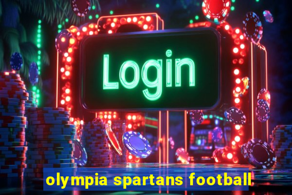 olympia spartans football