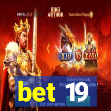 bet 19