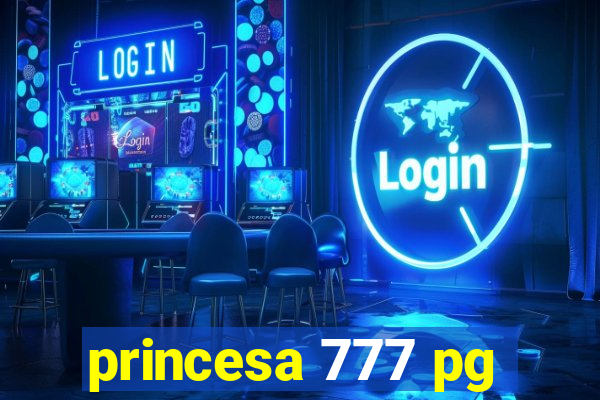 princesa 777 pg