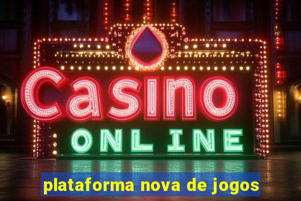 plataforma nova de jogos