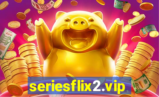 seriesflix2.vip