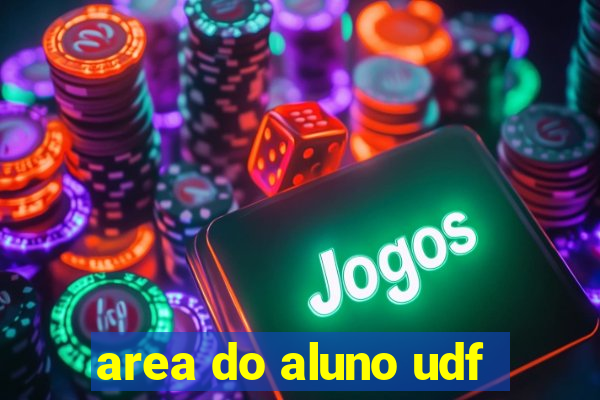 area do aluno udf