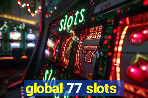 global 77 slots