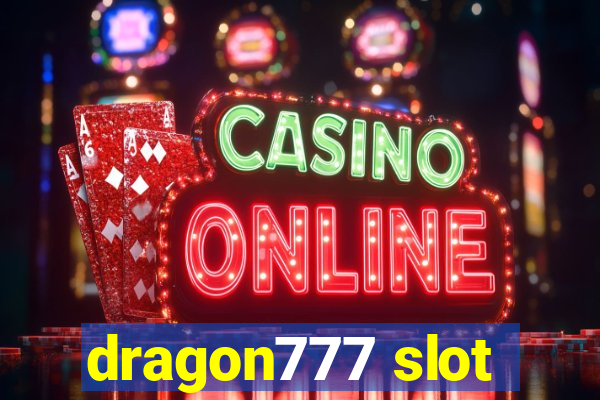 dragon777 slot