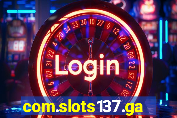 com.slots137.game